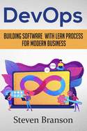 DevOps: Building Software With Lean Process For Modern Business