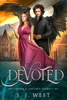 Devoted Book Two: Caylin's Story - West, S J