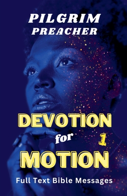 Devotion for Motion 1 - Preacher, Pilgrim