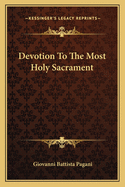 Devotion To The Most Holy Sacrament