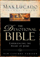 Devotional Bible-Ncv: Experiencing the Heart of Jesus - Lucado, Max (Editor)