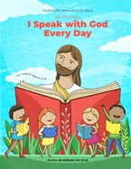 Devotional I Speak With God Every Day: For Children ages 5 to 10