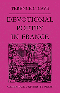 Devotional Poetry in France C.1570-1613