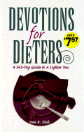 Devotions for Dieters - Dick, Dan R, Jr.