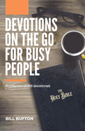 Devotions on the Go for Busy People: A collection of 365 devotionals