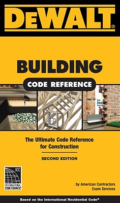 Dewalt Building Code Reference - American, Contractors Exam Services, and American Contractors Exam Services, (American Contractors Exam Services)