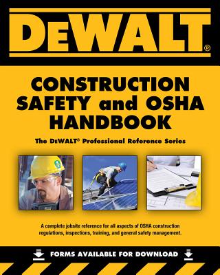 Dewalt Construction Safety and OSHA Handbook - Johnson, Daniel