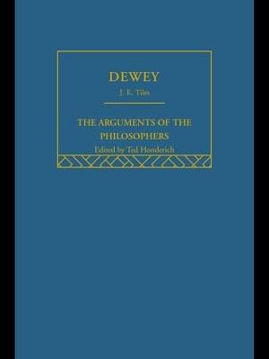 Dewey-Arg Philosophers - Tiles, J E