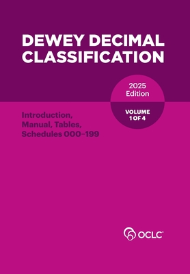 Dewey Decimal Classification, 2025 (Introduction, Manual, Tables, Schedules 000-199) (Volume 1 of 4) - Kyrios, Alex (Editor)