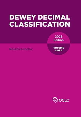 Dewey Decimal Classification, 2025 (Relative Index) (Volume 4 of 4) - Kyrios, Alex (Editor)