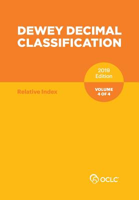 Dewey Decimal Classification, January 2019, Volume 4 of 4 - Oclc