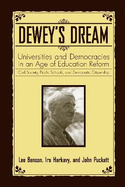 Dewey's Dream: Universities and Democracies in an Age of Education Reform: Civil Society, Public Schools, and Democratic Citizenship