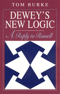 Dewey's New Logic: A Reply to Russell