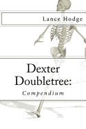 Dexter Doubletree: Compendium