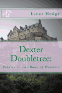 Dexter Doubletree: The Book of Wonders