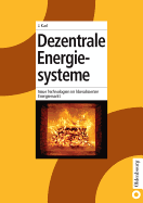 Dezentrale Energiesysteme: Neue Technologien Im Liberalisierten Energiemarkt - Karl, Jurgen