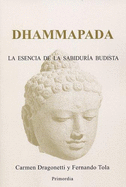 Dhammapada: La Esencia de La Sabiduria Budista