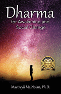 Dharma: For Awakening and Social Change