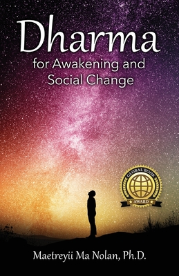 Dharma: For Awakening and Social Change - Nolan, Maetreyii Ma, and Meyers, Hari (Editor), and Kannisto, Kalle (Cover design by)