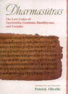 Dharmasutras: The Law Codes of Apastamba, Gautama, Baudhayana, and Vasistha