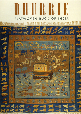 Dhurrie--Flatwoven Rugs of India - Ahuja, Shyam