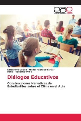 Dilogos Educativos - Urra-Lpez, Karen, and Machuca-Faras, Michel, and Riquelme-Uribe, Daniel