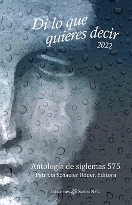 Di lo que quieres decir 2022: Antolog?a de siglemas 575 - Muoz, Jorge (Illustrator), and Schaefer Rder, Patricia