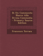 Di Un Commento Nuovo Alla Divina Commedia - Torraca, Francesco