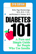 Diabetes 101: A Pure and Simple Guide for People Who Use Insulin
