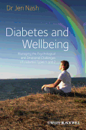 Diabetes and Wellbeing: Managing the Psychological and Emotional Challenges of Diabetes Types 1 and 2