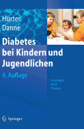 Diabetes Bei Kindern Und Jugendlichen: Grundlagen - Klinik - Therapie