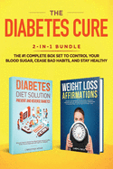 Diabetes Diet Solution: Prevent and Reverse Diabetes: Discover How to Control Your Blood Sugar and Live Heathy, Even if You're Diagnosed with Type 1 or 2 Diabetes