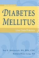 Diabetes Mellitus: Una Guia Practica