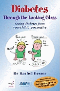 Diabetes Through the Looking Glass: Seeing Diabetes from Your Child's Perspective