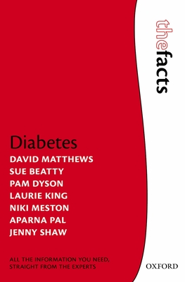 Diabetes - Matthews, David, BSC, MB, Chb, Frcp, and Meston, Niki, and Dyson, Pam