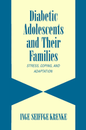 Diabetic Adolescents and Their Families: Stress, Coping, and Adaptation