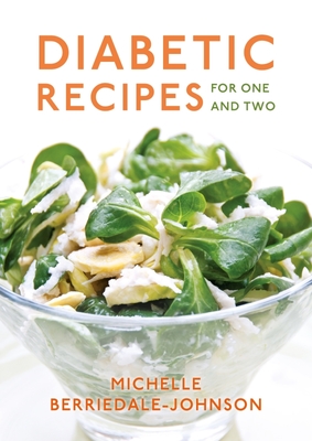 Diabetic Recipes for One and Two - Berriedale-Johnson, Michelle