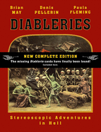 Diableries: The Complete Edition: Stereoscopic Adventures in Hell