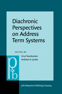 Diachronic Perspectives on Address Term Systems