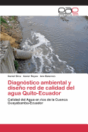 Diagn?stico ambiental y diseo red de calidad del agua Quito-Ecuador
