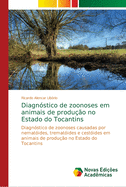 Diagn?stico de zoonoses em animais de produ??o no Estado do Tocantins