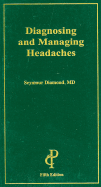 Diagnosing and Managing Headaches