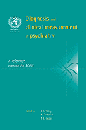 Diagnosis and Clinical Measurement in Psychiatry: A Reference Manual for Scan