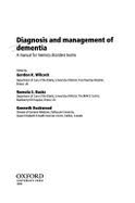 Diagnosis and Management of Dementia: A Manual for Memory Disorder Teams - Wilcock, G K