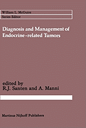 Diagnosis and Management of Endocrine-Related Tumors