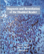Diagnosis and Remediation of the Disabled Reader