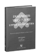 Diagnosis and Treatment of the Upper Extremities: Nonoperative Orthopaedic Medicine and Manual Therapy - Matthijs, Omer, and Winkel, Dos, and Phelps, Valerie