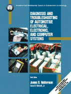Diagnosis and Troubleshooting of Automotive Electrical, Electronic, and Computer Systems - Halderman, James D., and Mitchell, Chase D.