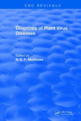 Diagnosis of Plant Virus Diseases - Matthews, R. E. F.