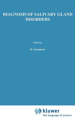 Diagnosis of Salivary Gland Disorders - Graamans, K (Editor), and Becker, Hans (Editor)